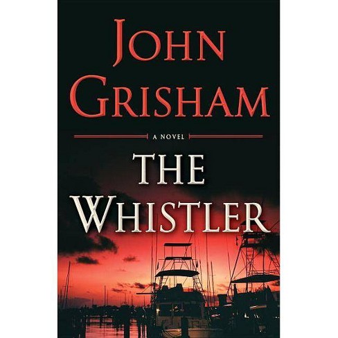 The Whistler Hardcover By John Grisham Target