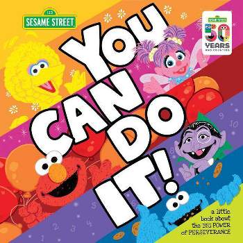 You Can Do It! : A Little Book About the Big Power of Perseverance -  (Hardcover)