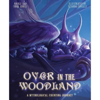 Over in the Woodland - by  Nicole Abreu & Shar Abreu (Hardcover)