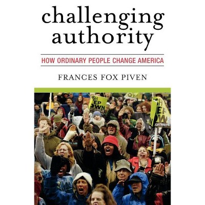 Challenging Authority - (Polemics) by  Frances Fox Piven (Paperback)