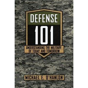 Defense 101 - by  Michael E O'Hanlon (Paperback) - 1 of 1