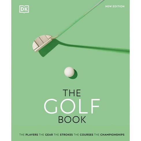 The Golf Book - (dk Sports Guides) By Dk (hardcover) : Target