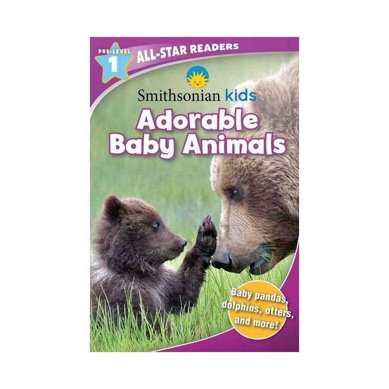 Smithsonian All-Star Readers Pre-Level 1: Adorable Baby Animals - (Smithsonian Leveled Readers) by Courtney Acampora (Paperback), 1 of 5