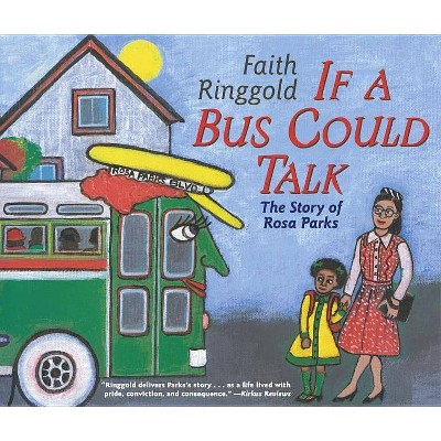 If a Bus Could Talk - (Reading Rainbow Books) by  Faith Ringgold (Paperback)