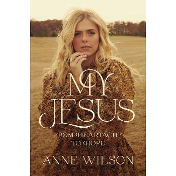 My Jesus - by  Anne Wilson (Paperback)