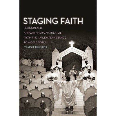 Staging Faith - by  Craig R Prentiss (Hardcover)