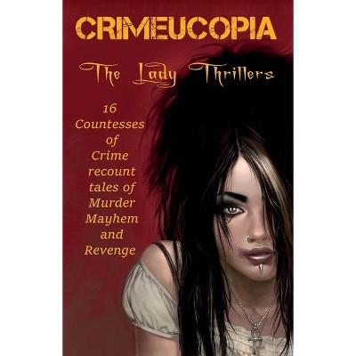 Crimeucopia - The Lady Thrillers - by  John Connor (Paperback)