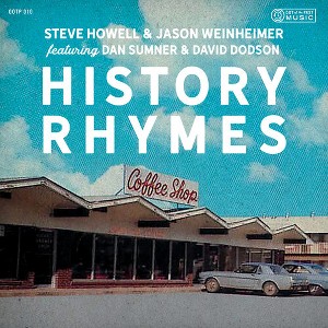Steve Howell & Jason Weinheimer - History Rhymes (CD) - 1 of 1