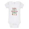 Everyday Kids Christmas Collection Cuter Than a Christmas Cookie Baby Onesie – Holiday Graphic Bodysuit - 2 of 4