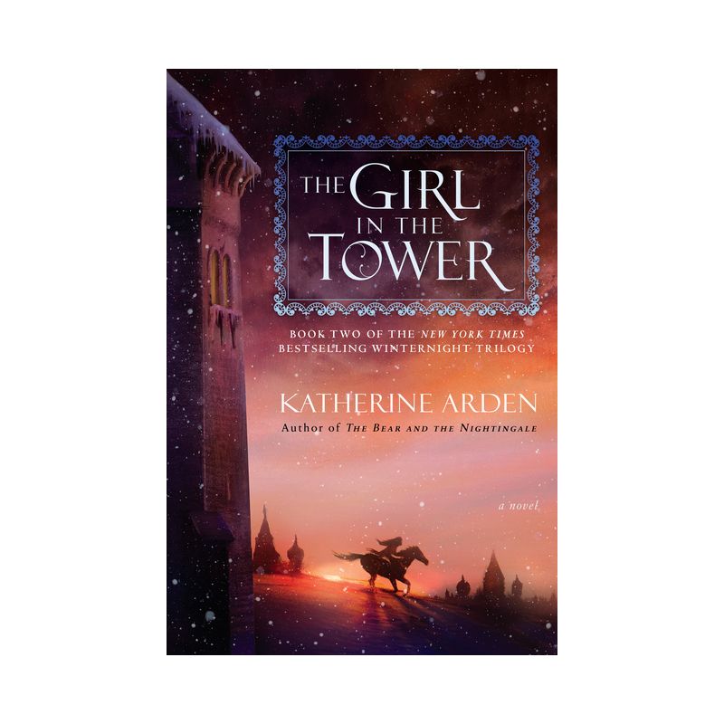 The Girl in the Tower - (Winternight Trilogy) by Katherine Arden, 1 of 2