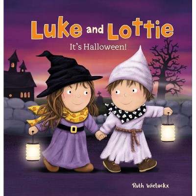 Luke and Lottie. It's Halloween! - by  Ruth Wielockx (Hardcover)