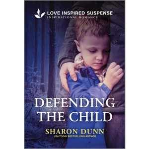 Defending the Child - by  Sharon Dunn (Paperback) - 1 of 1