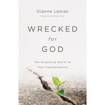 Wrecked for God - (Hardcover)