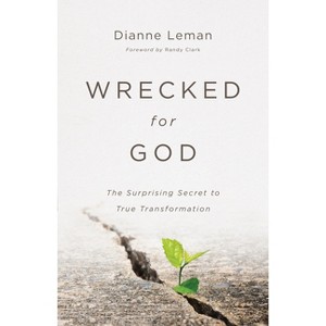 Wrecked for God - (Hardcover) - 1 of 1