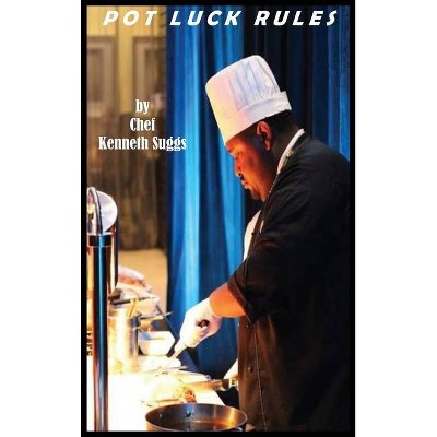 Pot Luck Rules - by  Kenneth Suggs (Hardcover)