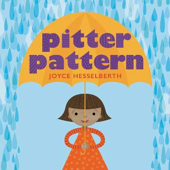 Pitter Pattern - by  Joyce Hesselberth (Hardcover)