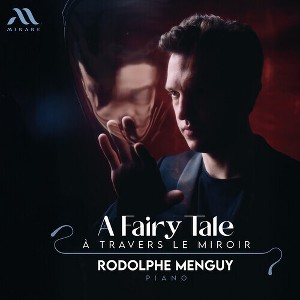 Rodolphe Menguy - A Fairy Tale: A Travers Le Miroir (CD) - 1 of 1