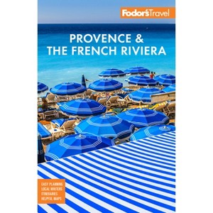 Fodor's Provence & the French Riviera - (Full-Color Travel Guide) 13th Edition by  Fodor's Travel Guides (Paperback) - 1 of 1