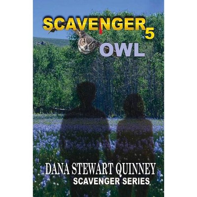 Scavenger 5, 5 - by  Dana Stewart Quinney (Paperback)