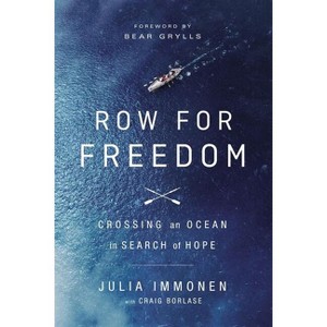 Row for Freedom Softcover - by  Julia Immonen (Paperback) - 1 of 1