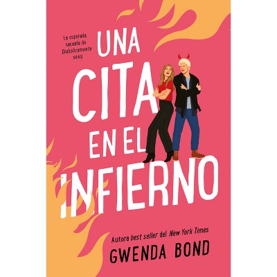 Una Cita En El Infierno - by  Gwenda Bond (Paperback)