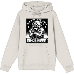 "But Why Can't I Have A Muscle Mommy?" Adult Long Sleeve Hoodie - 1 of 3
