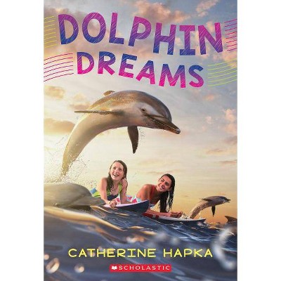 Dolphin Dreams - by  Catherine Hapka (Paperback)