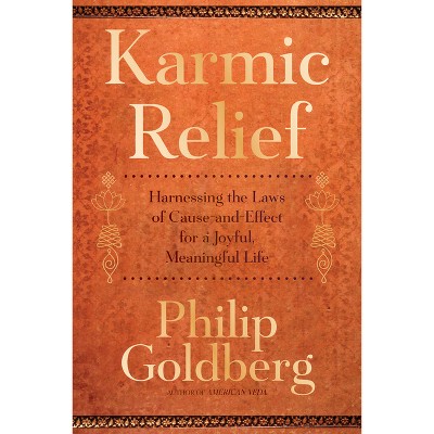 Karmic Relief - by  Philip Goldberg (Paperback)