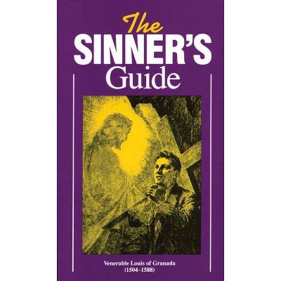 The Sinner's Guide - by  Venerable Louis of Granada (Paperback)