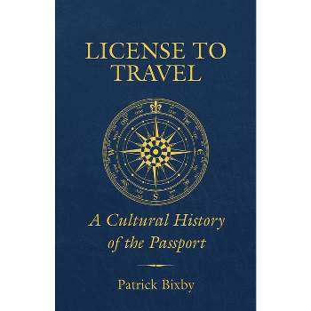 License to Travel - by Patrick Bixby