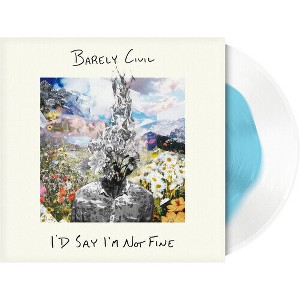 Barely Civil - I'd Say I'm Not Fine (Vinyl) - 1 of 1