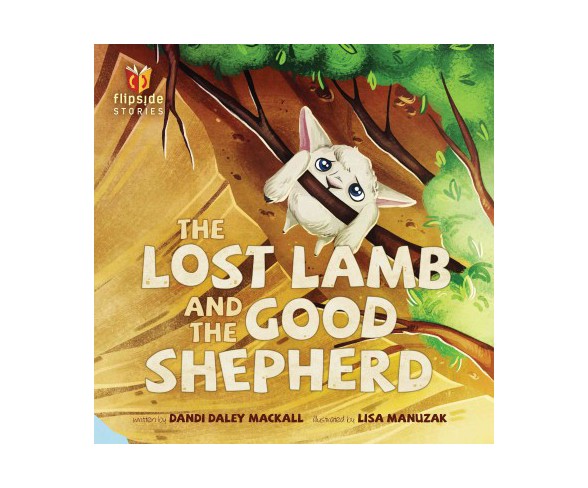 Lost Lamb and the Good Shepherd / The Good Shepherd and the Lost Lamb (Hardcover) (Dandi Daley Mackall)