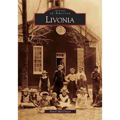 Livonia - by David MacGregor (Paperback)