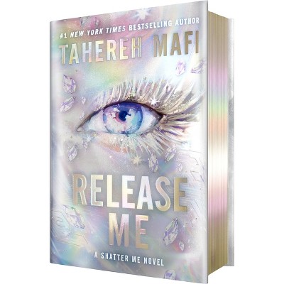 Release Me (Deluxe Limited Edition) - (Shatter Me Series: The New Republic) by  Tahereh Mafi (Hardcover)