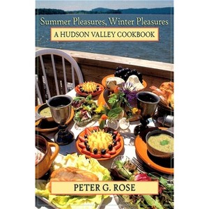Summer Pleasures, Winter Pleasures - (Excelsior Editions) by  Peter G Rose (Hardcover) - 1 of 1