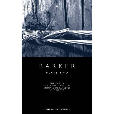 Barker - (Oberon Modern Playwrights) by  Howard Barker (Paperback)