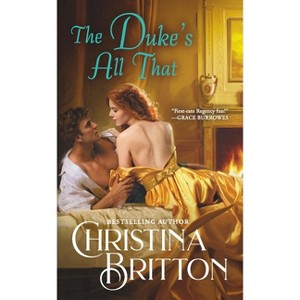The Duke's All That - (Synneful Spinsters) by  Christina Britton (Paperback) - 1 of 1