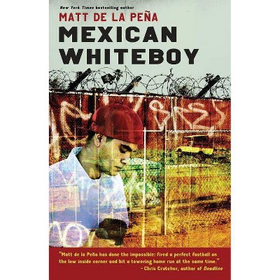 Mexican Whiteboy - by  Matt de la Peña (Paperback)