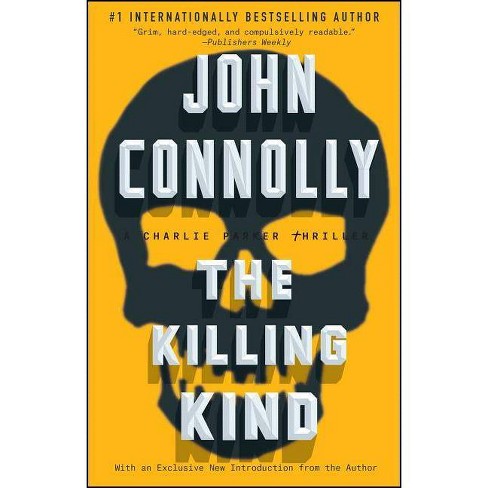 The Killing Kind - (Charlie Parker) by  John Connolly (Paperback) - image 1 of 1