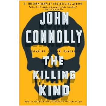 The Killing Kind - (Charlie Parker) by  John Connolly (Paperback)