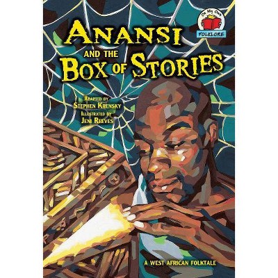 Anansi and the Box of Stories - (On My Own Folklore) by  Stephen Krensky (Paperback)