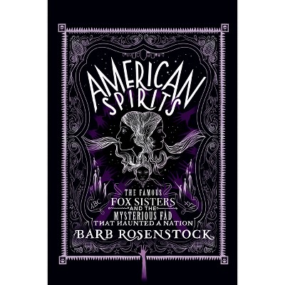 American Spirits - by  Barb Rosenstock (Hardcover)