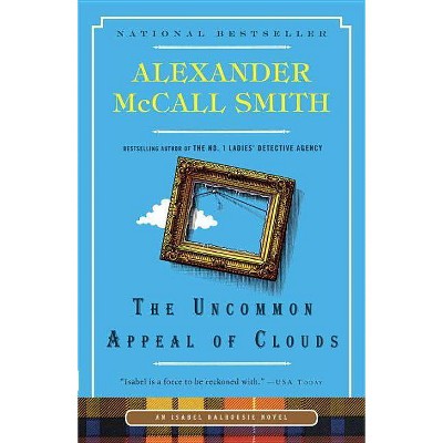 The Uncommon Appeal of Clouds - (Isabel Dalhousie Mysteries (Paperback)) by  Alexander McCall Smith (Paperback)