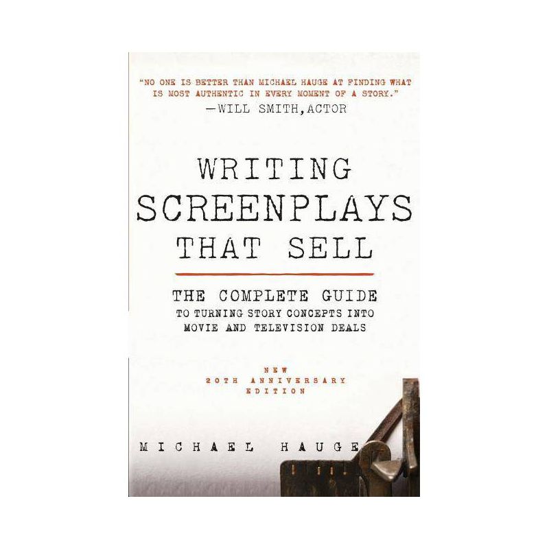 Writing Screenplays That Sell, New Twentieth Anniversary Edition - 20th Edition by  Michael Hauge (Paperback), 1 of 2