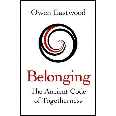 Belonging - by  Owen Eastwood (Hardcover)