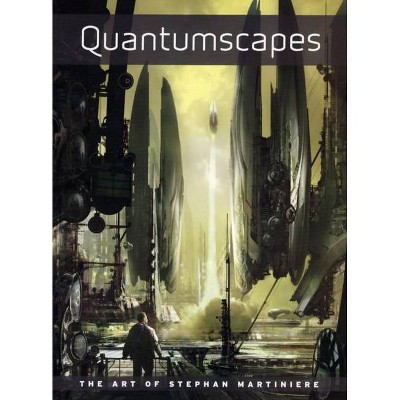 Quantumscapes - by  Stephan Martiniere (Paperback)