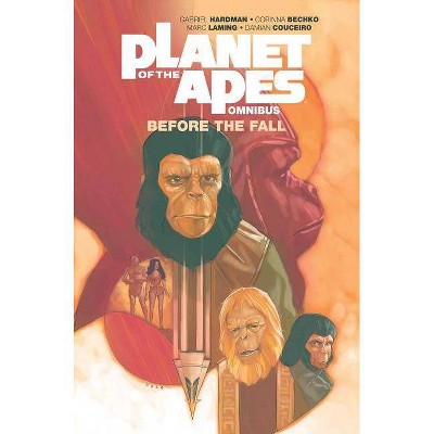 Planet of the Apes: Before the Fall Omnibus - by  Gabriel Hardman & Corinna Bechko (Paperback)