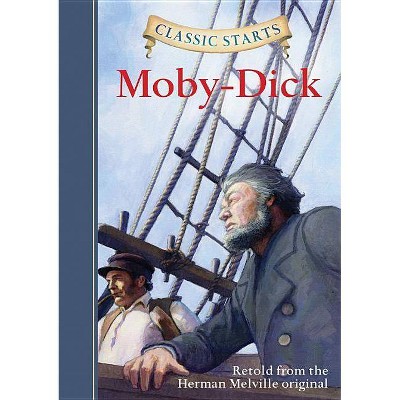 Classic Starts(r) Moby-Dick - by  Herman Melville (Hardcover)