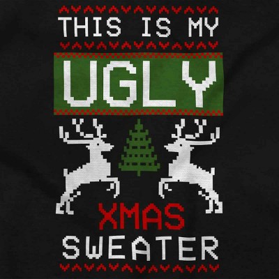 Xmas This My Ugly Christmas Sweater Sweatshirt for Men or Women Brisco Brands