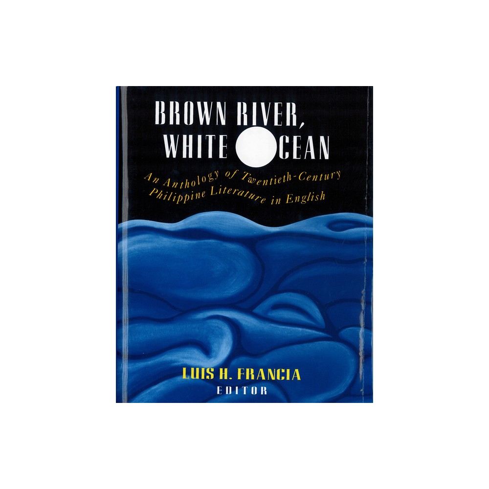 Brown River, White Ocean - by Luis H Francia (Paperback)